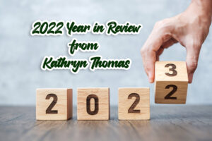 2022 Year in Review by Kathryn Thomas